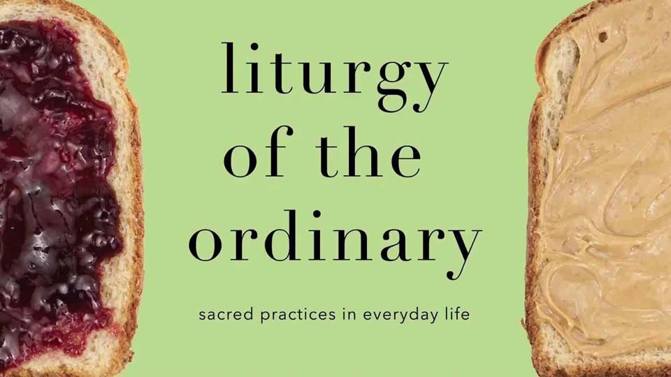 tish warren liturgy of the ordinary